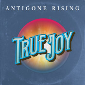 Antigone Rising - True Joy