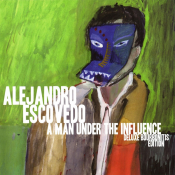 Alejandro Escovedo - A Man Under the Influence