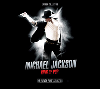 Michael Jackson - King Of Pop (The French Fans' Selection)