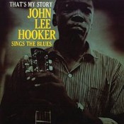 John Lee Hooker - That's My Story