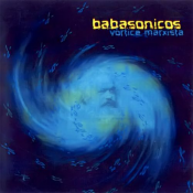 Babasonicos - Vórtice Marxista