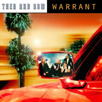 Warrant - Then And Now