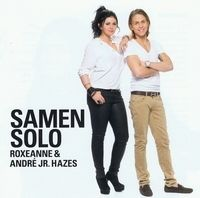 Roxeanne Hazes - Roxeanne & André Jr. Hazes - Samen Solo