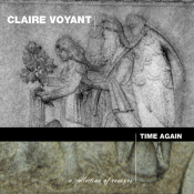 Claire Voyant - Time Again