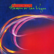 Cocteau Twins - Heaven or Las Vegas