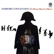 Fairport Convention - The Bonny Bunch of Roses