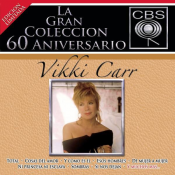 Vikki Carr - La Gran Colécción del 60 Aniversarío CBS