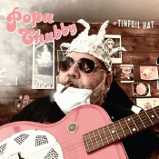 Popa Chubby - Tinfoil Hat