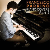 Francesco Parrino - Piano Covers, Pt. 3