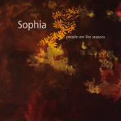 Sophia - People Are Like Seasons