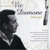 Vic Damone - Little Girl: The Very Best Of Vic Damone