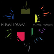 Human Drama - Ten Small Fractures