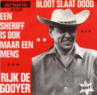 Rijk de Gooyer - Bloot slaat dood/ Een sheriff is ook maar een mens