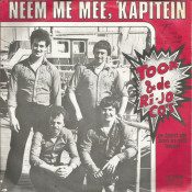 Toon en de Rijoco's - Neem Me Mee, Kapitein