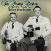 The Stanley Brothers - Angel Band