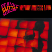 Peanut Butter Wolf - My Vinyl Weighs a Ton