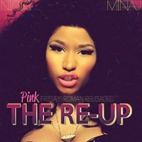 Nicki Minaj - Pink Friday: Roman Reloaded – The Re-Up