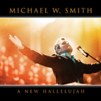Michael W. Smith - A New Halleluja