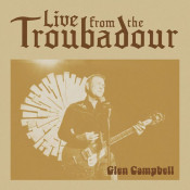 Glen Campbell - Live from the Troubadour