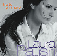 Laura Pausini - Tra Te E Il Mare