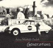 Aziza Mustafa Zadeh - Generations