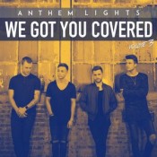 Anthem Lights - We Got You Covered, Vol. 3