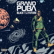 Grand Puba - Black from the Future