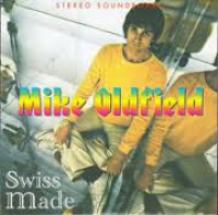 Mike Oldfield - Swiss Made