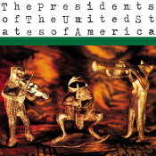 The Presidents of the United States of America - The Presidents of the United States of America