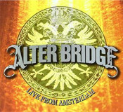 Alter Bridge - Live From Amsterdam