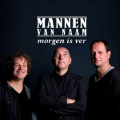 Mannen van naam - Morgen Is Ver