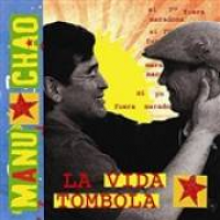 Manu Chao - La Vida Tombola