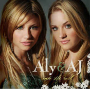 Aly & AJ - Into The Rush