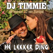 DJ Timmie - Hé lekker ding