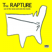 The Rapture - Out of the Races and Onto the Tracks