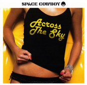 Space Cowboy - Across The Sky