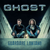 Ghost - Guardare Lontano