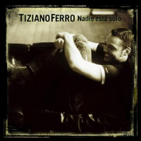 Tiziano Ferro - Nadie Esta Solo