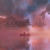 Alyona Vargasova - Journey Through the Milky Way (Single)