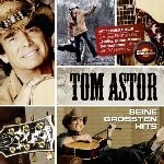Tom Astor - Seine größten Hits