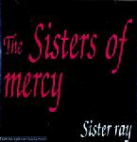 The Sisters of Mercy - Sister Ray