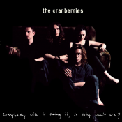 The Cranberries - Everybody Else Is Doing It, So Why Can't We?