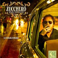 Zucchero Sugar Fornaciari - La sesión cubana