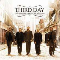 Third Day - Wherever You Are