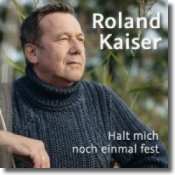 Roland Kaiser - Halt mich noch einmal fest