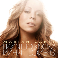 Mariah Carey - I Want To Know What Love Is