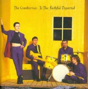 The Cranberries - To The Faithful Departed