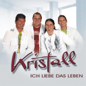 Kristall - Ich liebe das Leben