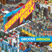 Groove Armada - Soundboy Rock