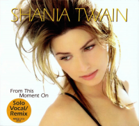 Shania Twain - From This Moment On (Solo Vocal Remix) (USA)